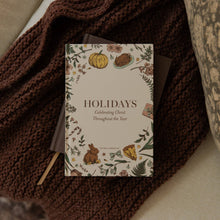 Load image into Gallery viewer, Holidays | Celebrating Christ Throughout the Year
