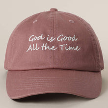Load image into Gallery viewer, God is Good All The Time Embroidery Baseball Cap
